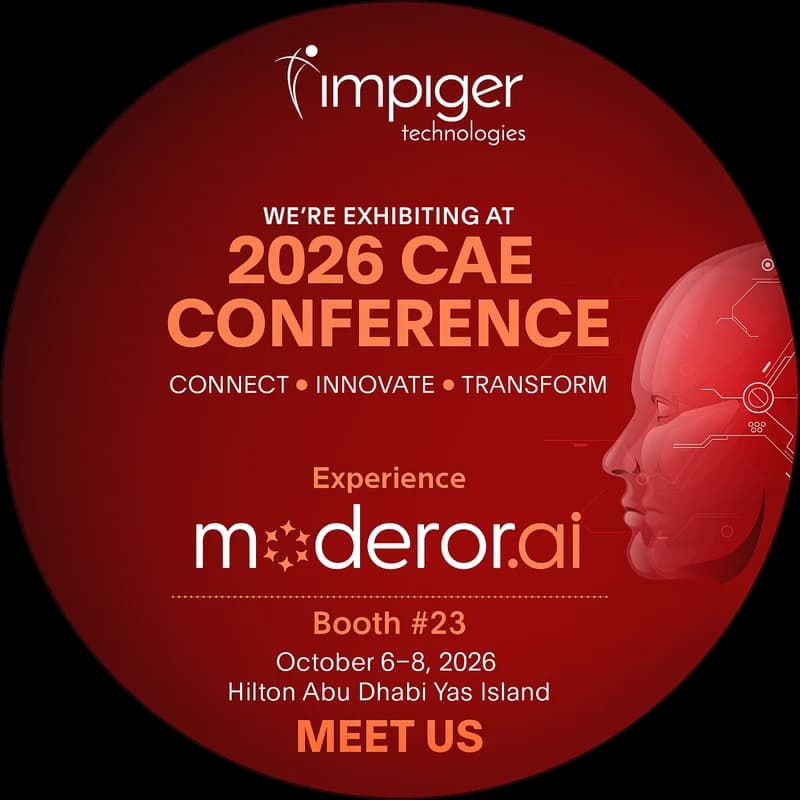 Impiger Technologies is exhibiting at the 2026 CAE Conference — experience moderor.ai at Booth #23, October 6–8, 2026, Hilton Abu Dhabi Yas Island.